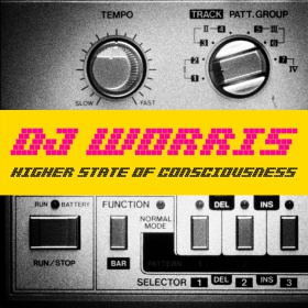 DJ WORRIS - HIGHER STATE OF CONSCIOUSNESS